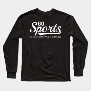 Go Sports Do The Thing Long Sleeve T-Shirt